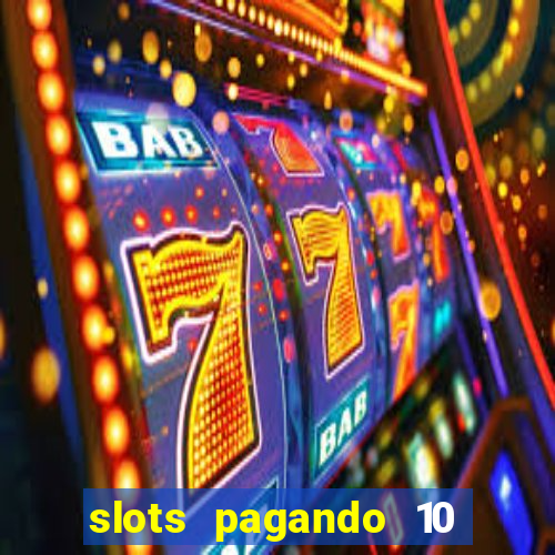 slots pagando 10 no cadastro facebook